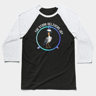 The stork delivers joy Baseball T-Shirt